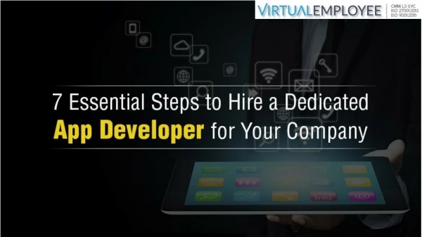 7 Essential Steps to Hire a Dedicated App Developer for Your Company
