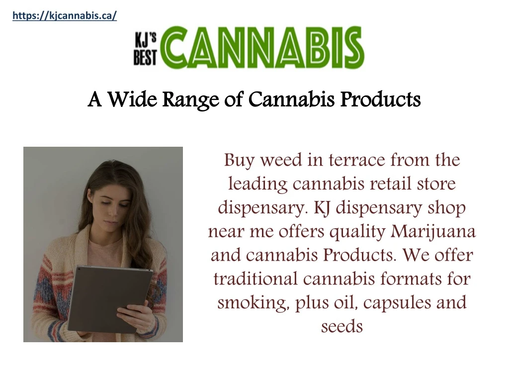 a wide range of cannabis products