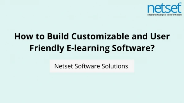How to Build Customizable and User-Friendly E-learning Software?
