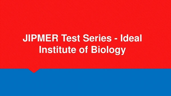 JIPMER Test Series - Ideal Institute of Biology
