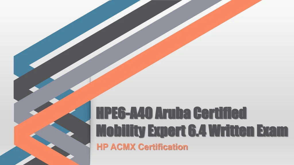 hpe6 a40 aruba certified mobility expert