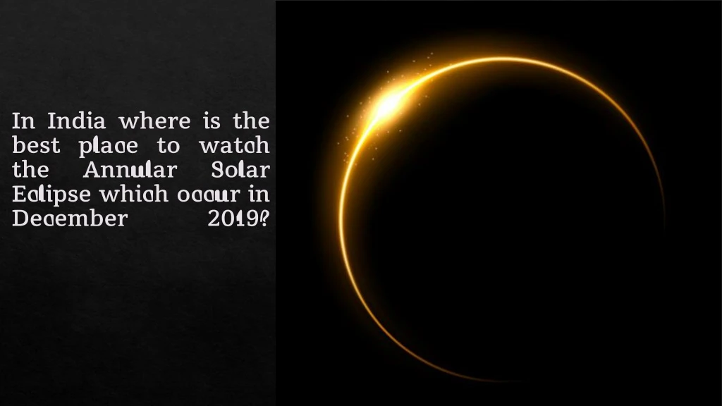 in india where is the best place to watch the annular solar eclipse which occur in december 2019