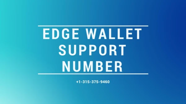 Edge Wallet Support  1【(315) 375-9460】Number