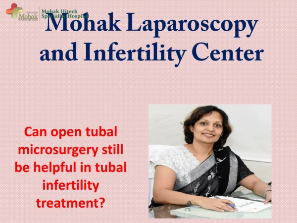 Can open tubal microsurgery still be helpful in tubal infertility treatment?