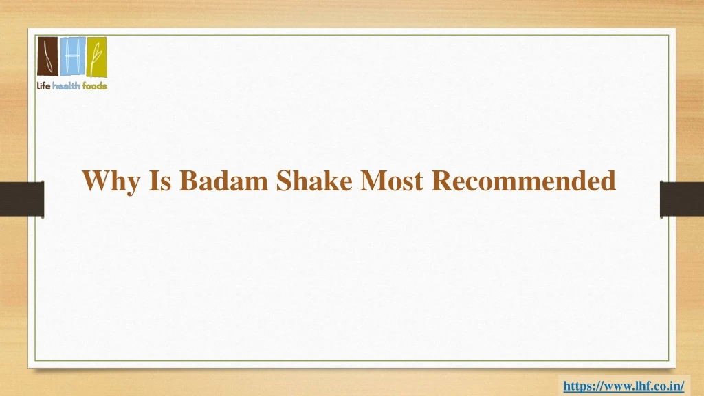 why is badam shake most recommended