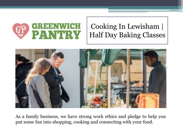 Cooking In Lewisham | Half Day Baking Classes | Greenwich Pantry