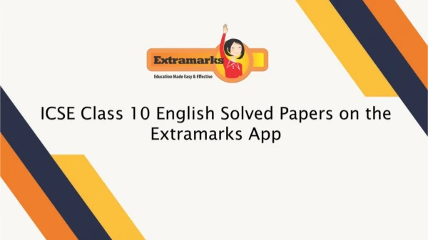 ICSE Class 10 English Solved Papers on the Extramarks App