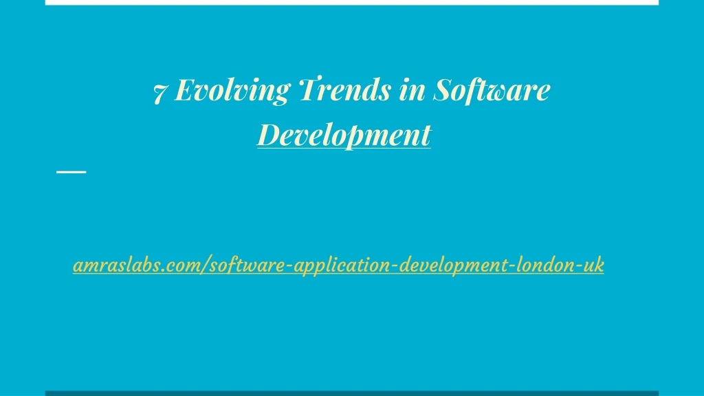 7 evolving trends in software development