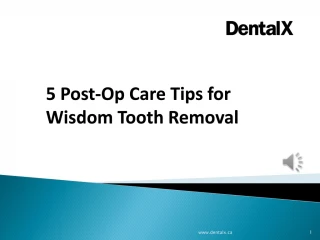 5 Post-Op Care Tips for Wisdom Tooth Removal - slide 1