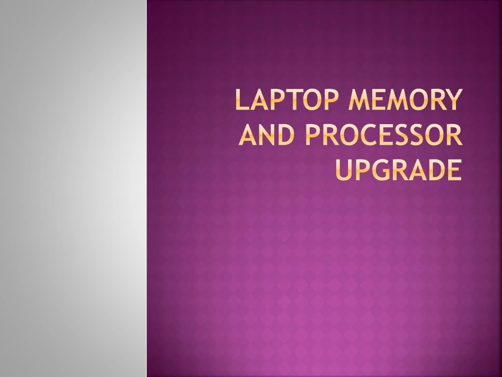 laptop memory and processor upgrade