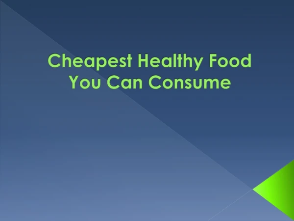 Cheapest Healthy Food You Can Consume | Health Blog | ReliableRx Pharmacy