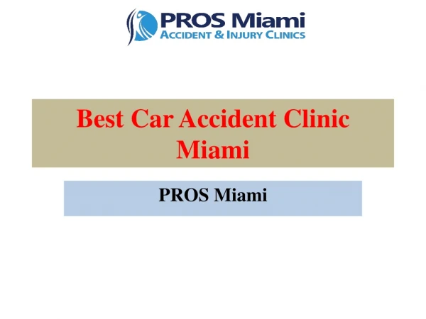 Car Accident Clinic Miami - PROS Miami