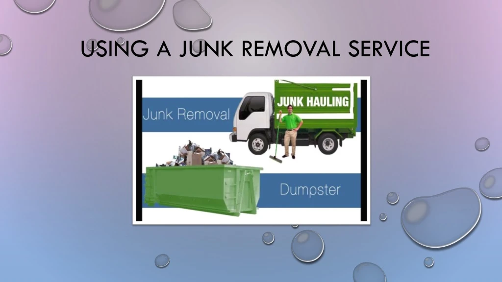 using a junk removal service