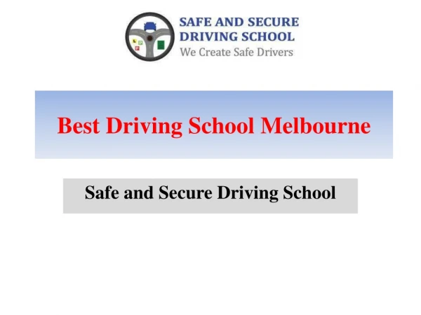 Best Driving School Melbourne | Safe and Secure Driving School
