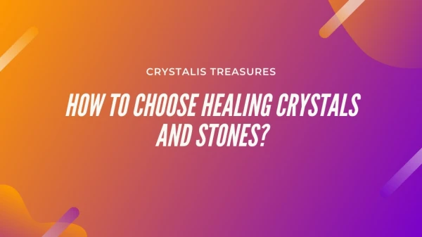 Select the Perfect Healing Crystals and Stones [Guide]