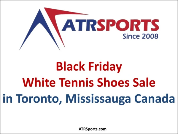 Black Friday White Tennis Shoes Sale in Toronto, Mississauga Canada