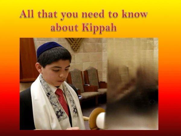 All that you need to know about Kippah