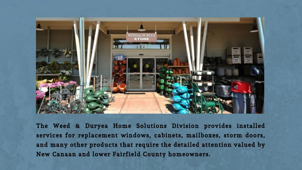 the weed duryea home solutions division provides