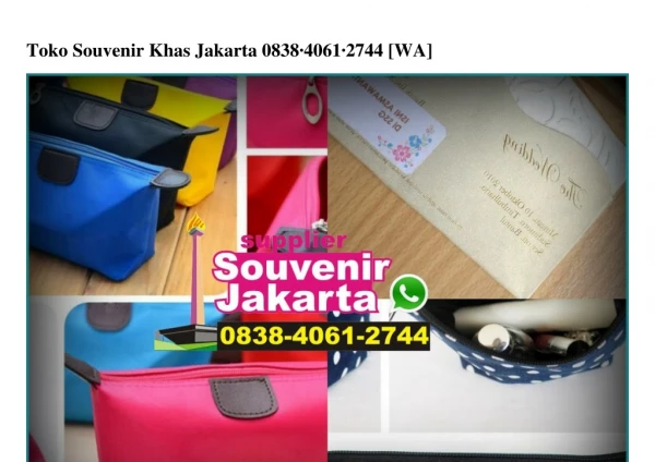 Toko Souvenir Khas Jakarta 0838·4061·2744 (whatsApp)