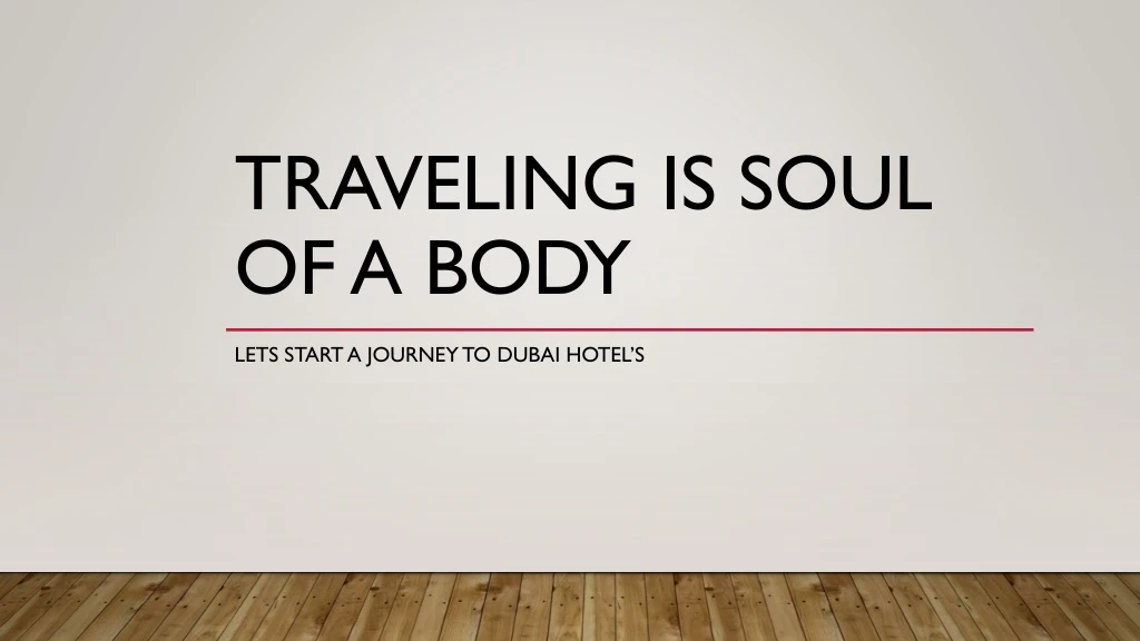 traveling is soul of a body