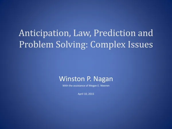 Anticipation, Law, Prediction and Problem Solving: Complex Issues