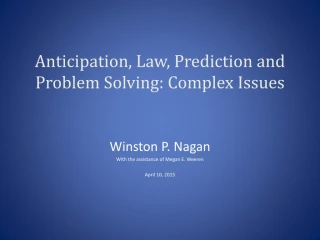 Anticipation, Law, Prediction and Problem Solving: Complex Issues - slide 1
