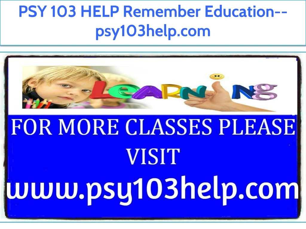 psy 103 help remember education psy103help com