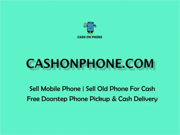 Sell Old Phone For Cash | Sell Mobile Phone