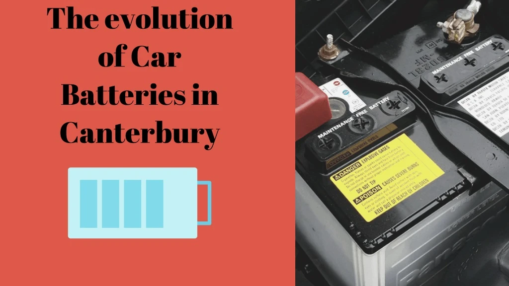 the evolution of car batteries in canterbury