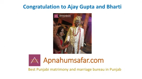 Congratulations to Amit Gupta and Bharti...