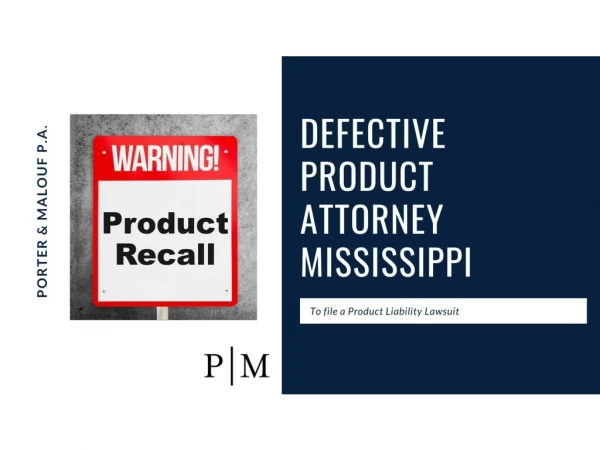 Defective Product Attorney Mississippi - File Product Liability Lawsuit