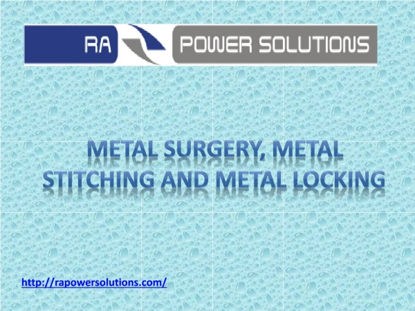 About Excellent Processes - Metal Surgery, Metal Stitching and Metal Locking