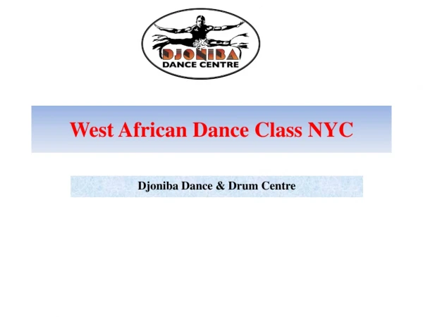 West African Dance Class NYC - Djoniba Dance  Drum Centre