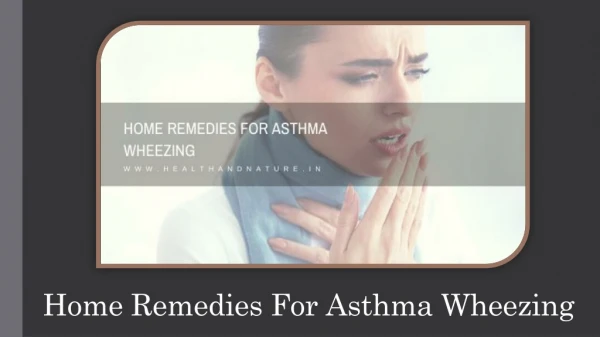 What Are The Popular Herbs Used As Home Remedies For Asthma Wheezing