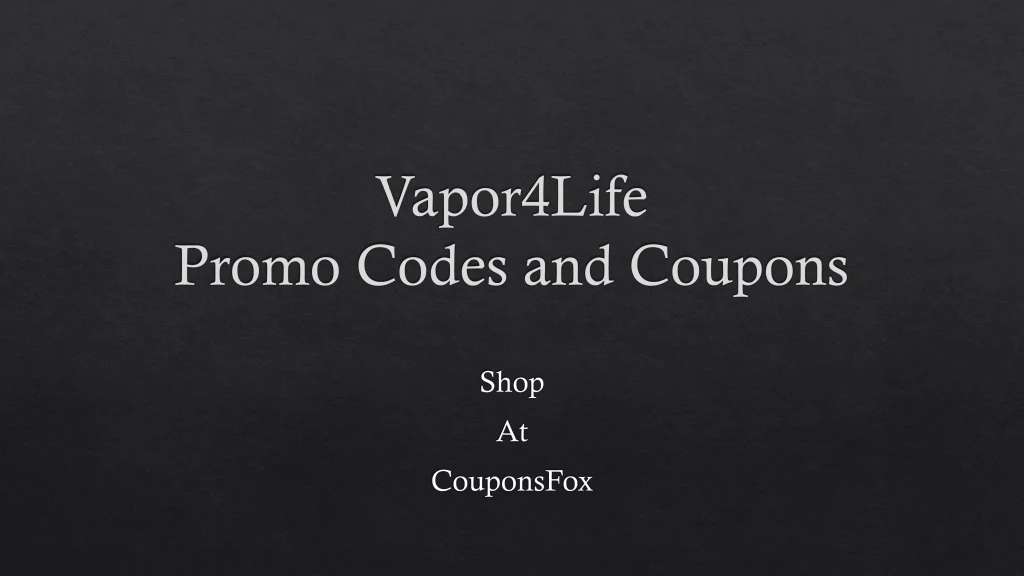 vapor4life promo codes and coupons