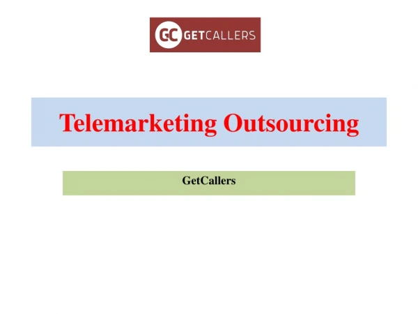 Leading Telemarketing Outsourcing Service | GetCallers