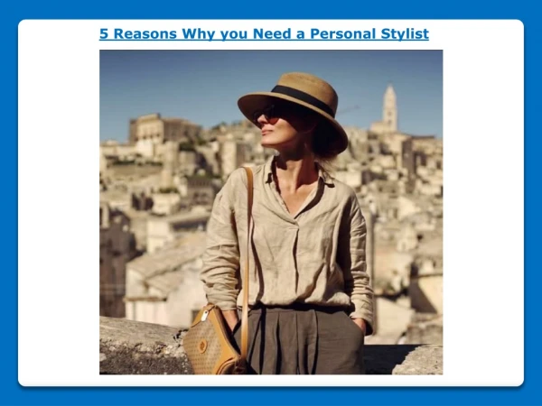 5 Reasons Why you Need a Personal Stylist
