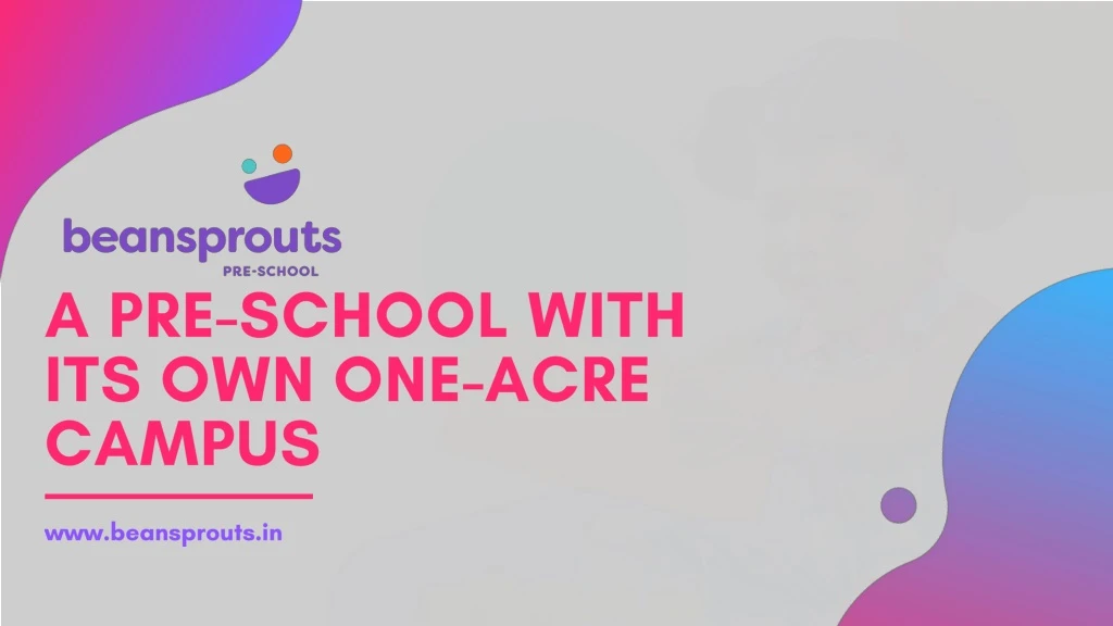 a pre school with its own one acre campus