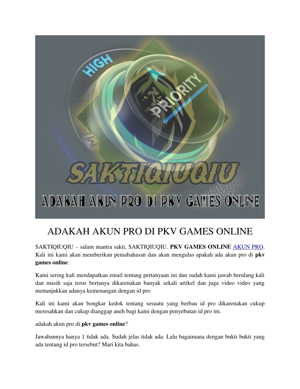 adakah akun pro di pkv games online