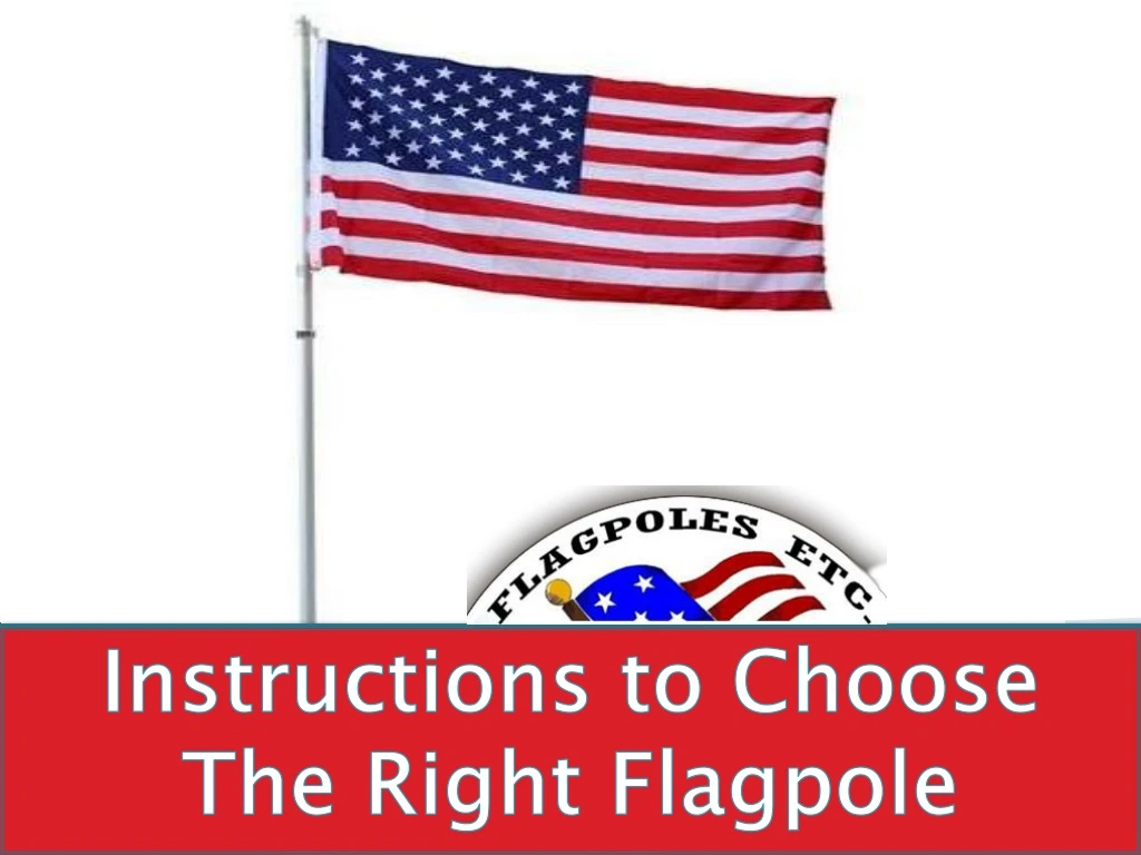 instructions to choose the right flagpole