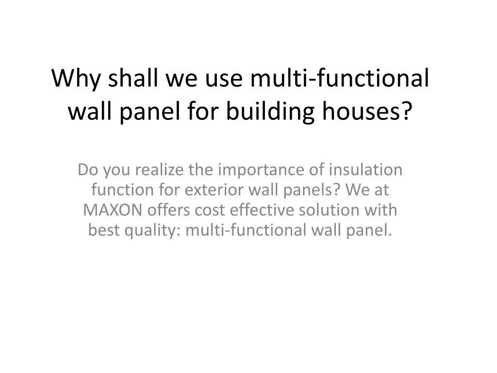 why shall we use multi functional wall panel for building houses