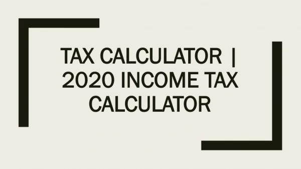 Tax Calculator | Tax Refund