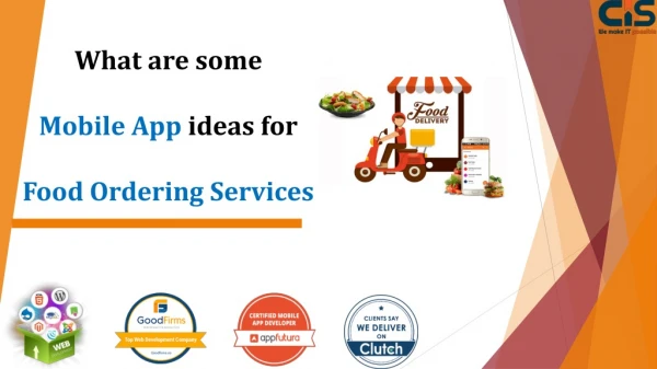 What are some mobile app ideas for food ordering services?