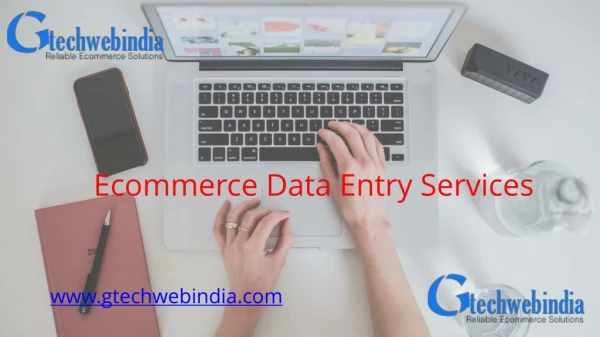 Ecommerce Product Data Entry Services | Data Entry Companies - Gtechwebindia