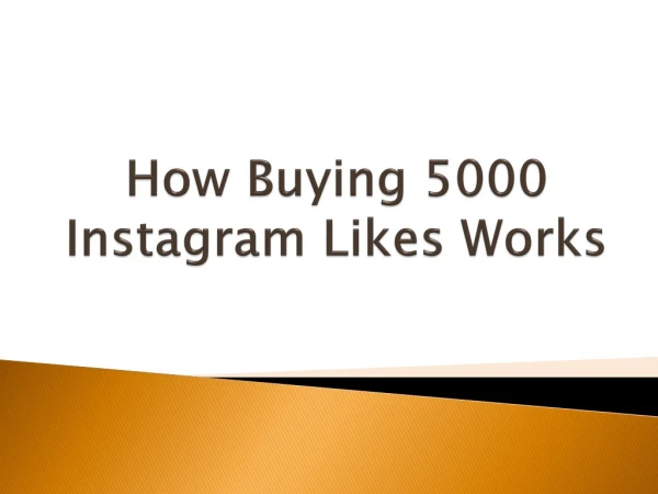How Buying 5000 Instagram Likes Works?