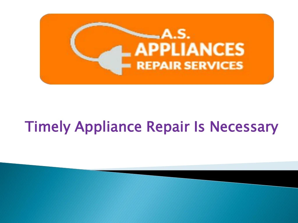 timely appliance repair is necessary