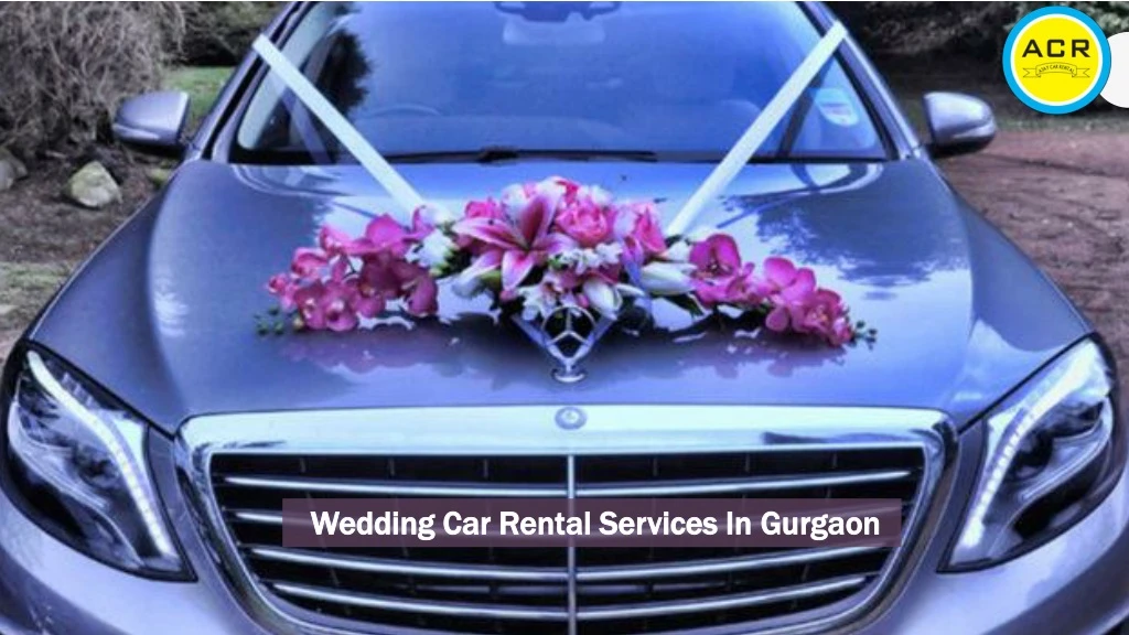 wedding car rental services in gurgaon