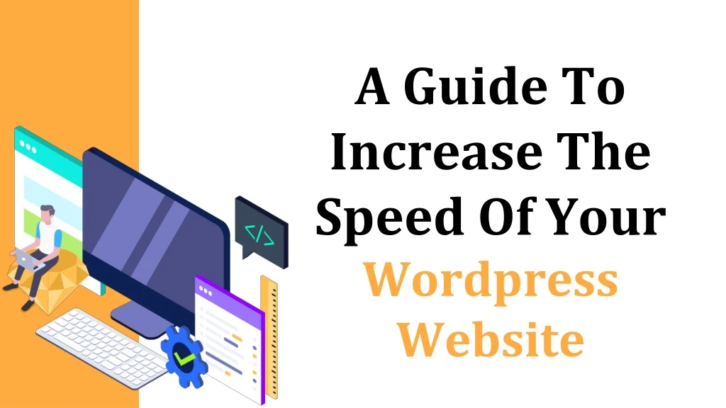 a guide to increase the speed of your wordpress