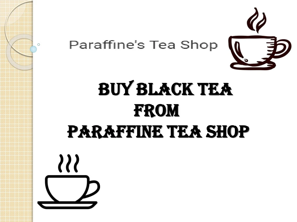 buy black tea buy black tea from from paraffine
