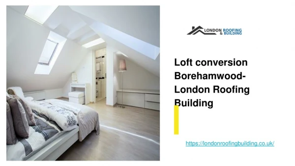 Loft conversion Borehamwood-London Roofing Building